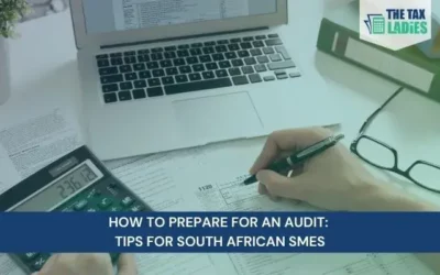 How to Prepare for an Audit: Tips for South African SMEs