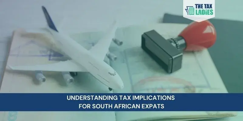 Understanding Tax Implications for South African Expatriates: Your Comprehensive Guide