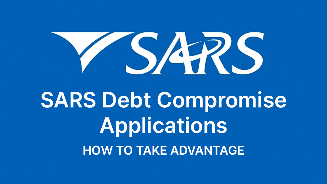 SARS Debt Compromise Applications Now Open: How to Take Advantage